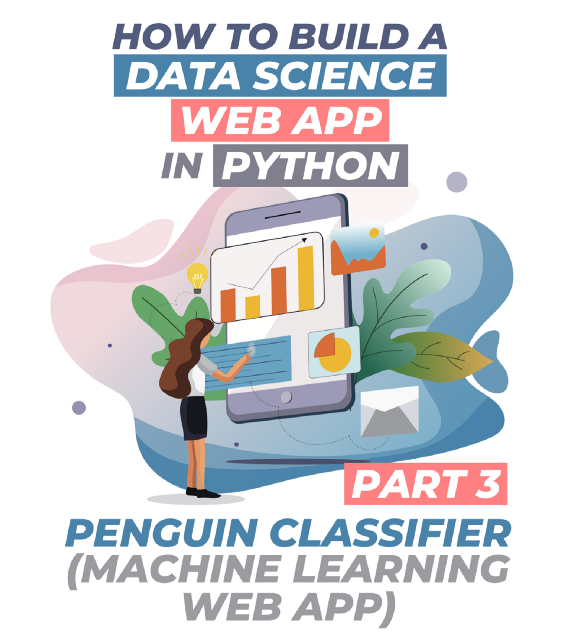 How to Build a Data Science Web App in Python (Penguin Classifier) - Part 3
